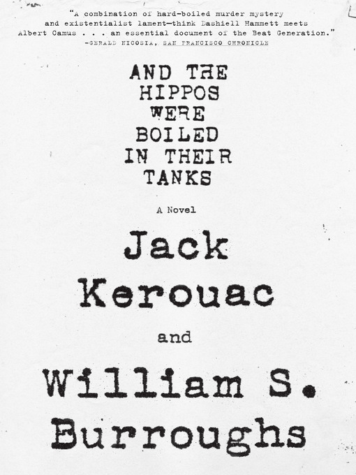Title details for And the Hippos Were Boiled in Their Tanks by William S. Burroughs - Wait list